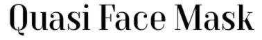 Quasi Face Mask
